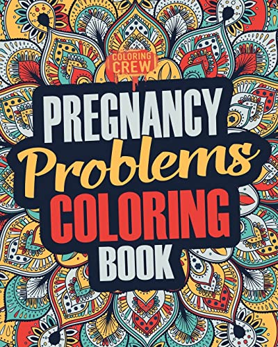 Pregnancy Coloring Book: A Snarky, Irreverent & Funny Pregnancy Coloring Book Gift Idea for Pregnant Women (Pregnancy Gifts, Band 1) von CREATESPACE